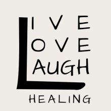 Live Love Laugh Healing